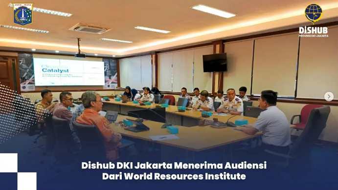 Kepala Dinas Perhubungan Provinsi DKI Jakarta memimpin audiensi dengan World Resources Institute (WRI)